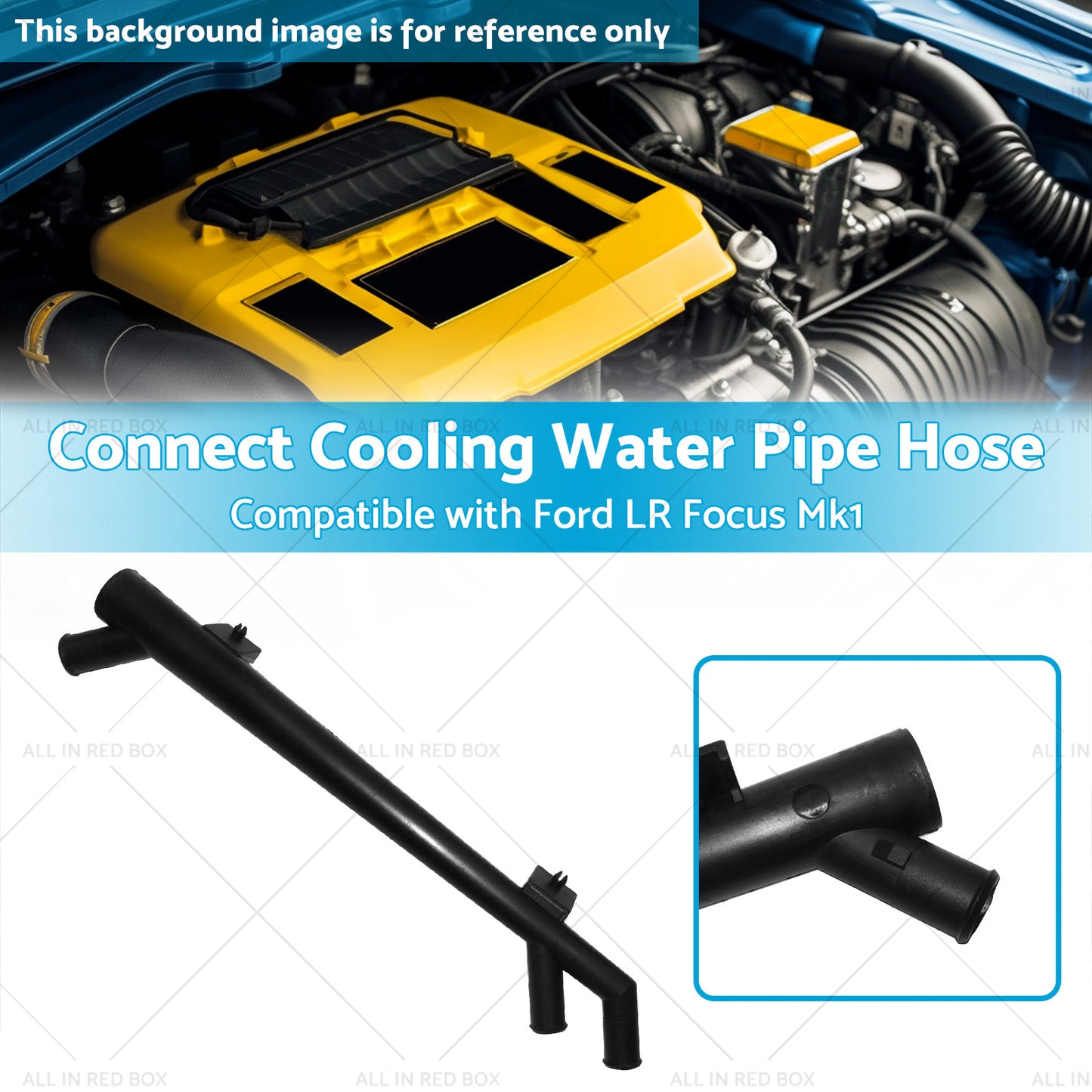 {{ Connect Cooling Water Pipe Hose Suitable for Ford Focus Mk1 02-13 }} - Buy Car Parts Online at {{ Kaka Auto Parts }}.