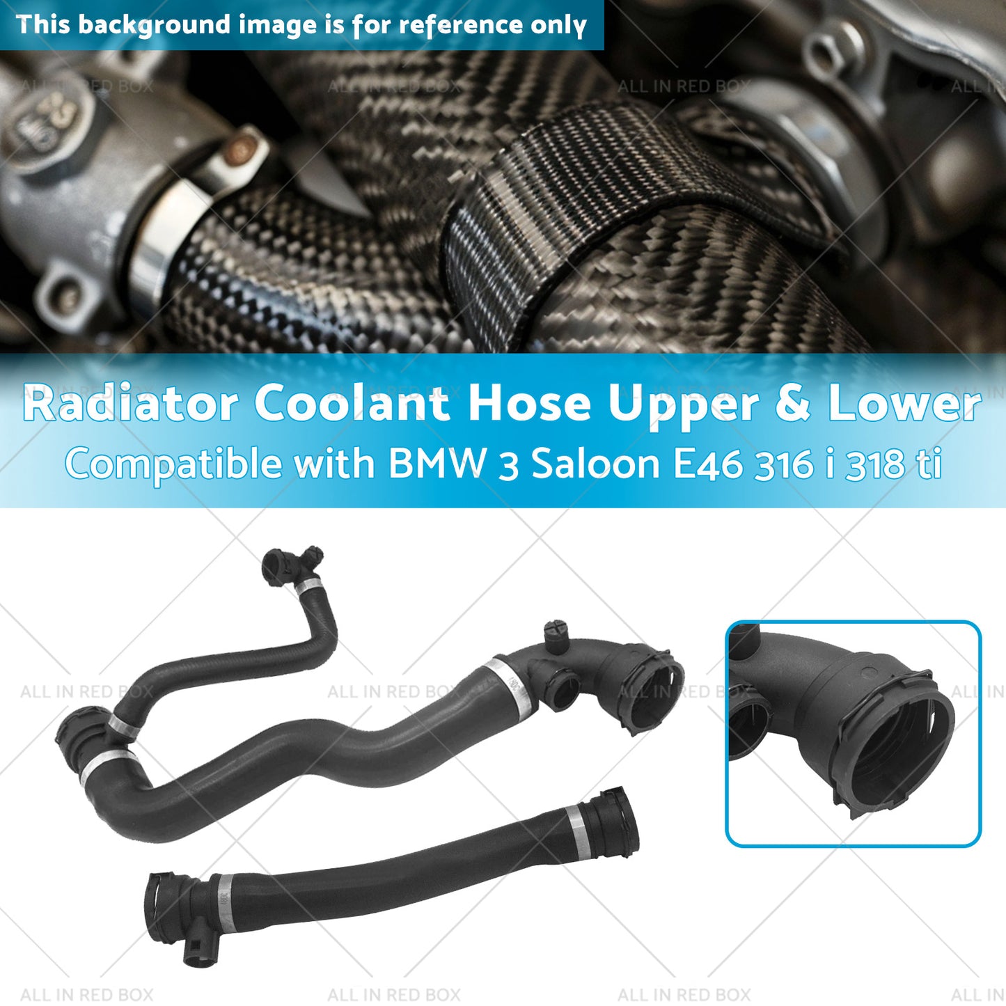 {{ Upper and Lower Radiator Coolant Hose Suitable for BMW 3 Saloon E46 316 i 318 ti }} - Buy Car Parts Online at {{ Kaka Auto Parts }}.