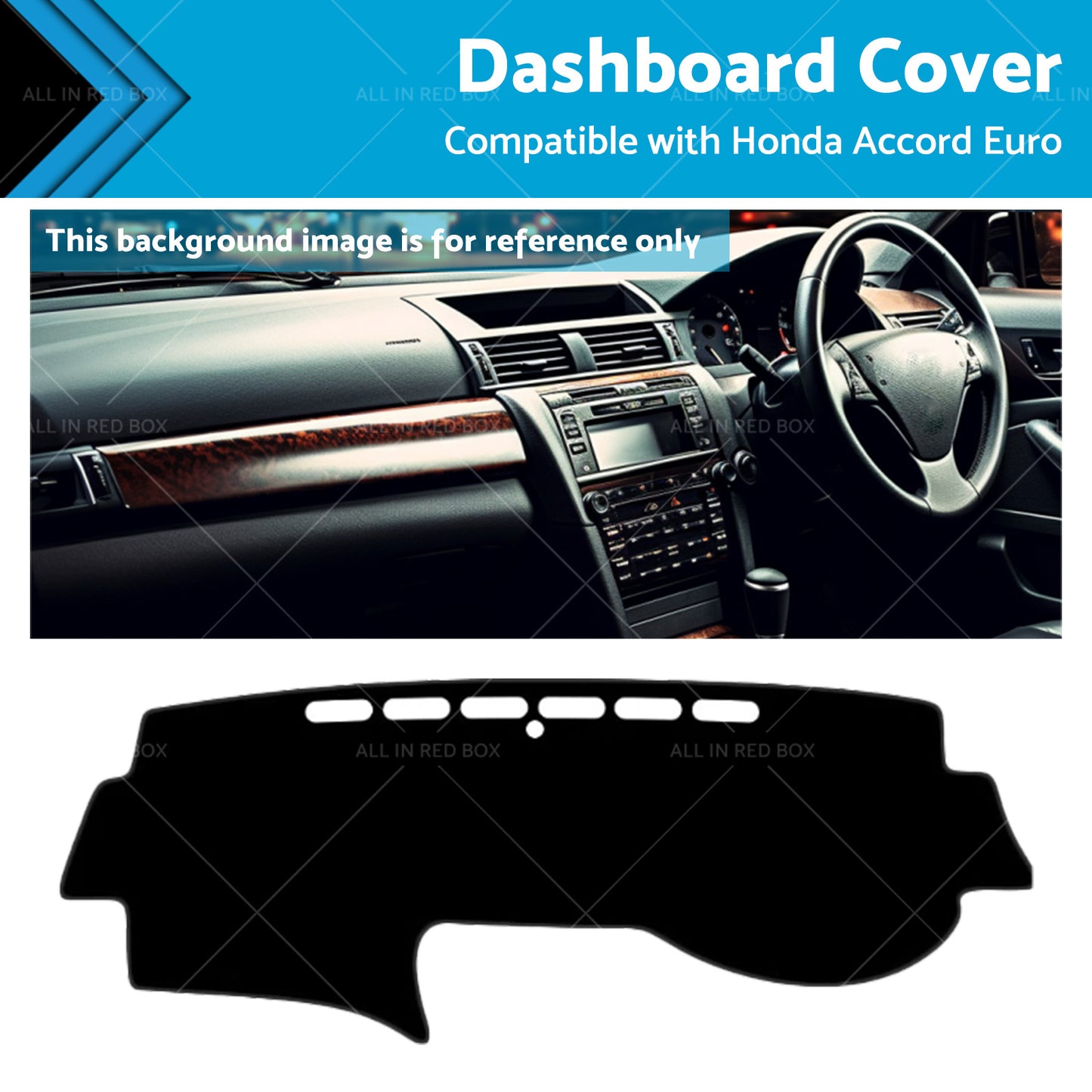{{ Dash Mat Cover Suitable for Honda Accord Euro CL9 No Sat Nav 03-08 }} - Buy Car Parts Online at {{ Kaka Auto Parts }}.