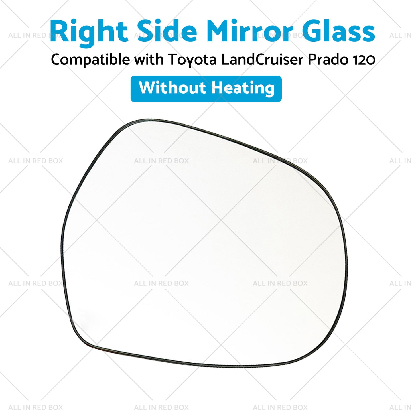 {{ Right Mirror Glass Suitable for Toyota LandCruiser Prado 120 03-09 NO Heated RH }} - Buy Car Parts Online at {{ Kaka Auto Parts }}.