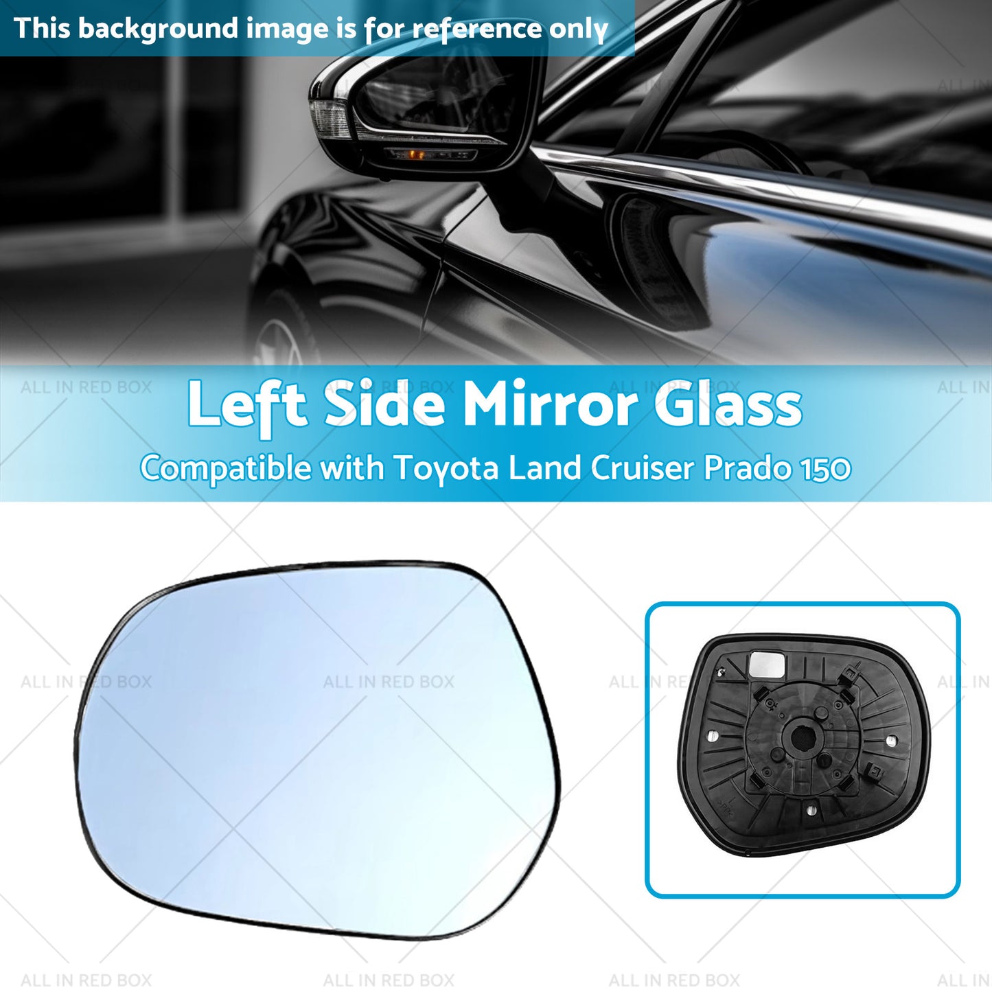 {{ Left Side mirror glass with Plate Suitable for Toyota LandCruiser Prado 150 09- }} - Buy Car Parts Online at {{ Kaka Auto Parts }}.