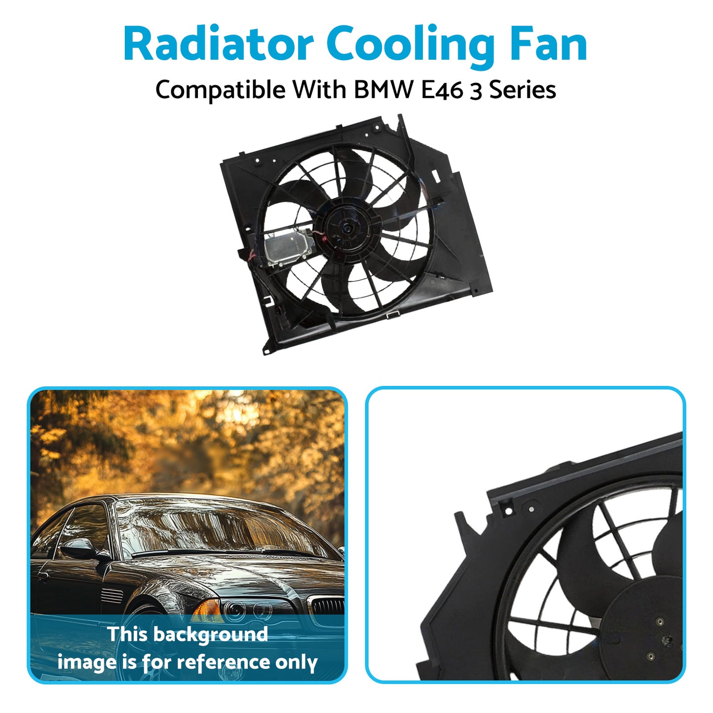 {{ Radiator Cooling Fan Suitable for BMW E46 with control mod and brush motor }} - Buy Car Parts Online at {{ Kaka Auto Parts }}.