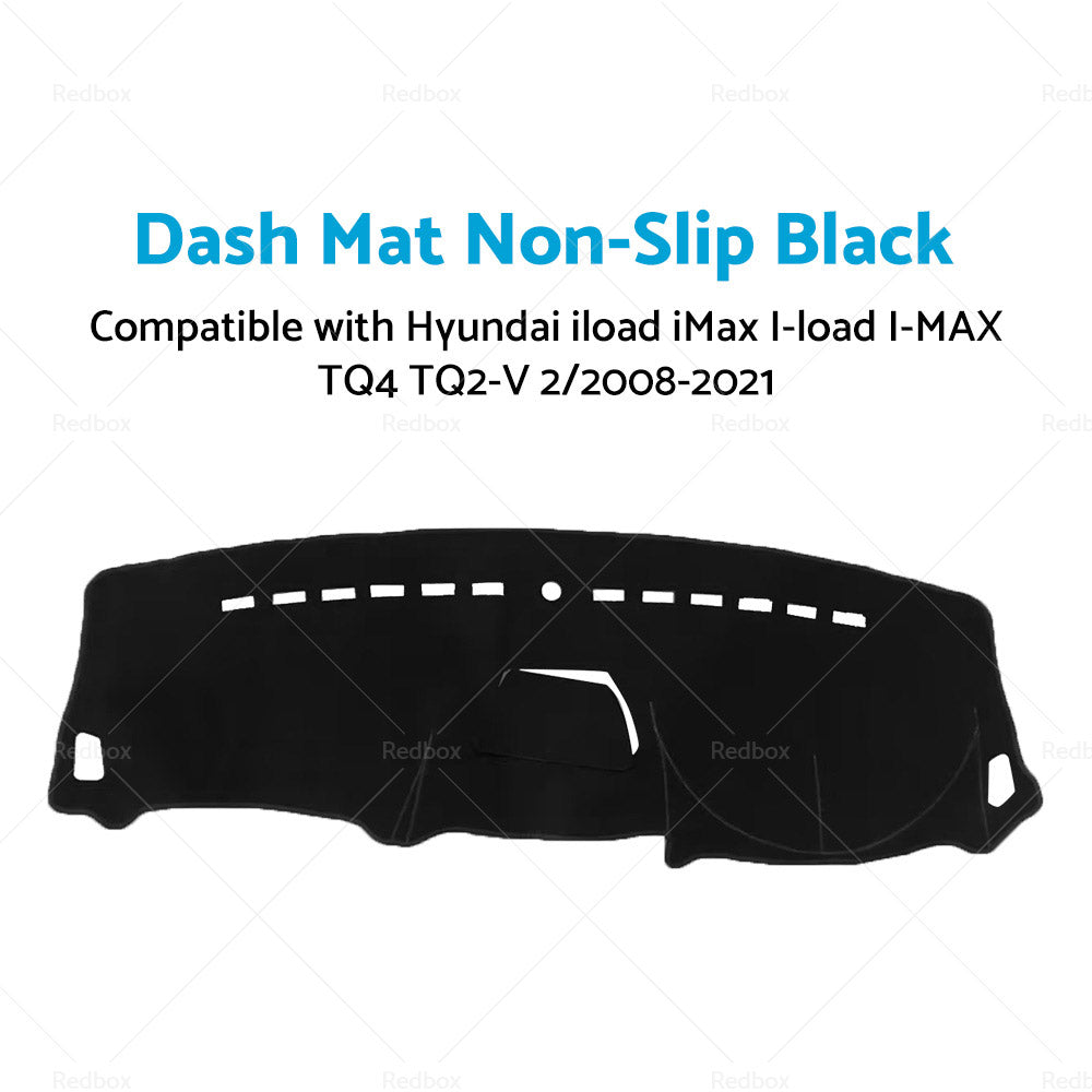 Non-Slip Dash Mat Suitable For Hyundai iload iMax I-load I-MAX TQ4 TQ2-V 08-21