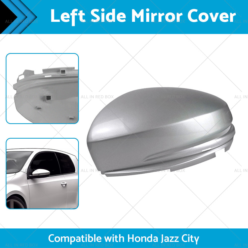 {{ Left Wing Mirror Cap Cover Suitable For Honda Jazz GK 15-18 City 14-18 LH Silver }} - Buy Car Parts Online at {{ Kaka Auto Parts }}.