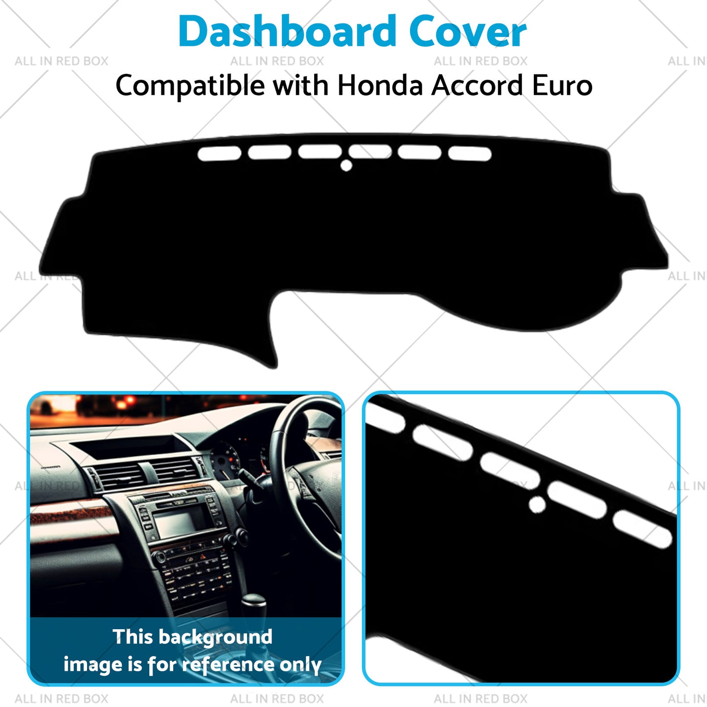 {{ Dash Mat Cover Suitable for Honda Accord Euro CL9 No Sat Nav 03-08 }} - Buy Car Parts Online at {{ Kaka Auto Parts }}.