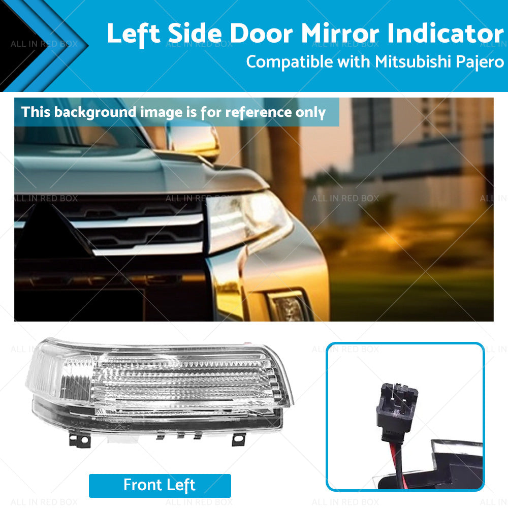 Wing Door Mirror Indicator Suitable for Mitsubishi Pajero NS-NX 11 2006-2019 LH