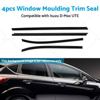 Window Glass Seals 4 Door Weather Strip Suitable for  Isuzu D-Max 2012 - 2019