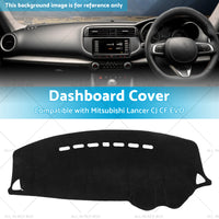 Dash Mat Pad Dashboard Cover Suitable For Mitsubishi Lancer CJ CF EVO 2006-2019