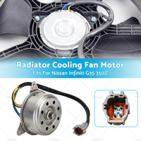 Driver or Passenger Side Radiator Cooling Fan Motor Suitable for Infiniti Nissan