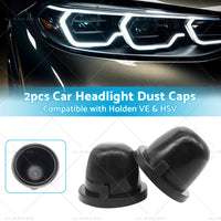 Car Headlight Dust Cover Cap Suitable For Holden VE SS SV6 HSV UTE H7 Low Beam