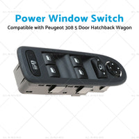 Master Power Window Switch Suitable for Peugeot 308 Hatchback Wagon 5 Door 08-13