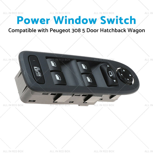 Master Power Window Switch Suitable for Peugeot 308 Hatchback Wagon 5 Door 08-13