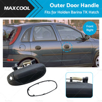 Front Outer RH Right Hand Door Handle Black For Holden Barina TK Hatch 2005~2011