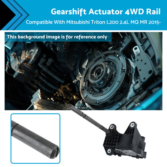 Gearshift Actuator 4WD Rail Suitable For Mitsubishi Triton L200 2.4L MQ MR 2015-