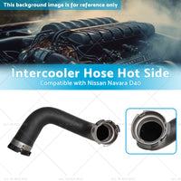 Intercooler Hose Hot Side Suitable for Pathfinder R51 YD25 Nissan Navara D40