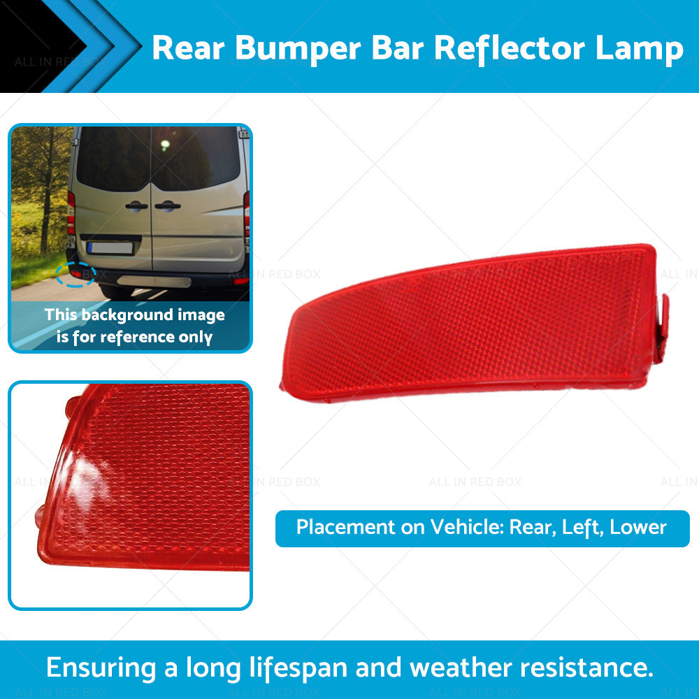 LH Rear Bumper Bar Reflector Lamp Suitable For Mercedes Benz Sprinter 2006-2018