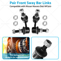 Front Sway Bar Links Suitable for Nissan Navara D40 Pathfinder R51 NP300 05-15