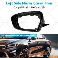 Left Side Mirror Cover Trim Suitable for ?Kia Cerato YD 2013-2018 Matte Black