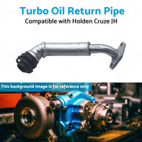 Turbo Oil Return Pipe 55574129 Suitable for Holden JH Cruze 1. 6 LLU 2014-2016