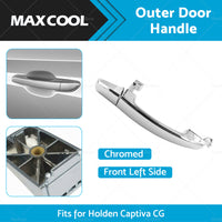 Front Left LH Outer Door Handle Chrome Suitable For Holden Captiva 2006-2018