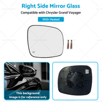 Right Side Mirror Glass Suitable for Chrysler Grand Voyager 08-15 Heated Convex