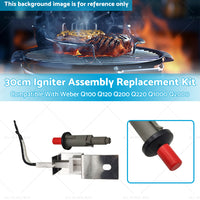 30cm Igniter Assembly Kit Suitable for Weber Q100 Q120 Q200 Q220 Q1000 Q2000