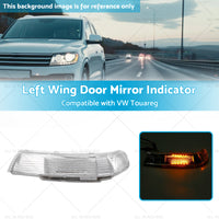 Front Left Wing Door Mirror Indicator Suitable for VW Touareg 7L 09 or 03-11 or 06