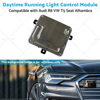 Daytime Running Light Control Module Suitable for Audi R8 VW T5 Seat Alhambra