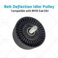 Belt Deflection Idler Pulley Suitable for BMW E87 E88 E83 E46 E87 E88 E84