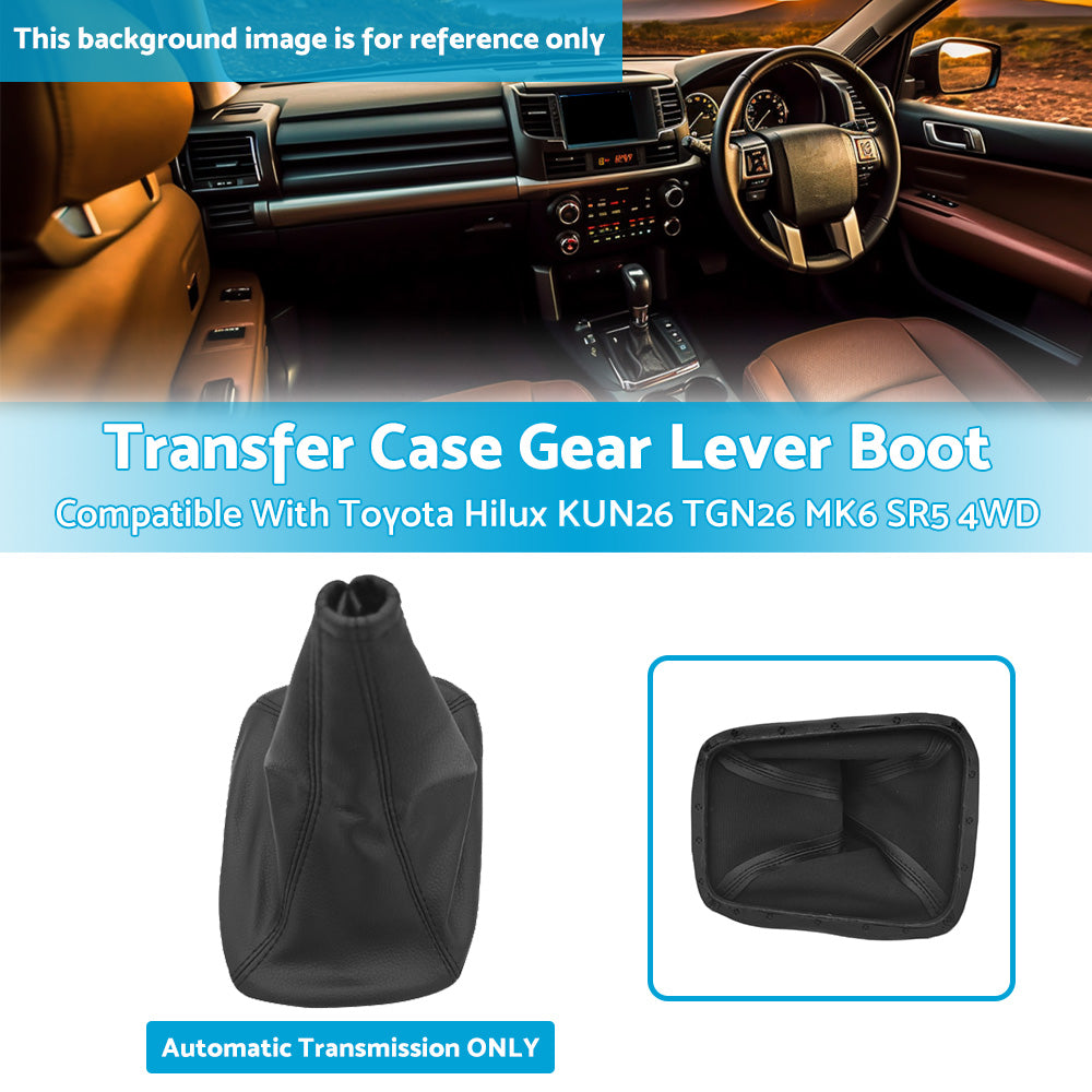 Transfer Case Gear Lever Boot Suitable For Toyota Hilux KUN26 TGN26 MK6 SR5 Auto