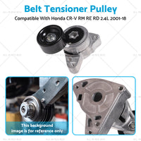 Drive Belt Tensioner & Pulley 38278 Suitable For Honda CR-V RM RE RD 2.4 2001-18