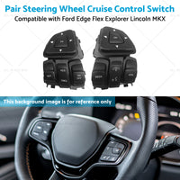 Pair Steering Wheel Cruise Control Switch Suitable for Ford Explorer Lincoln MKX