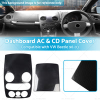 Carbon Style Center Dashboard AC  and  CD Panel Cover Suitable For VW Beetle 98-03