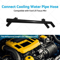 {{ Connect Cooling Water Pipe Hose Suitable for Ford Focus Mk1 02-13 }} - Buy Car Parts Online at {{ Kaka Auto Parts }}.