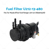 Fuel Filter U212-13-480 Fits For Mazda BT50 Ford Ranger 2011-on AB399155AD