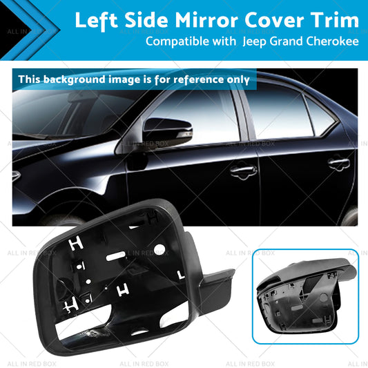 Left Side Mirror Cover Trim Frame Suitable for Jeep Grand CherokeeWK 2010-on