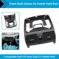 Front Dash Center Air Outlet Vent Part Suitable for VW GTI Rabbit MK5 Jetta Golf