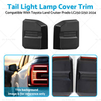 {{ 2X Tail Light Lamp Cover Trim Suitable For Toyota Land Cruiser Prado LC250 2024 }} - Buy Car Parts Online at {{ Kaka Auto Parts }}.