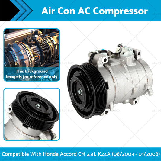 Air Con AC Compressor Suitable for Honda Accord CM 2.4L K24A (08/2003 - 01/2008)