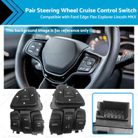 Pair Steering Wheel Cruise Control Switch Suitable for Ford Explorer Lincoln MKX