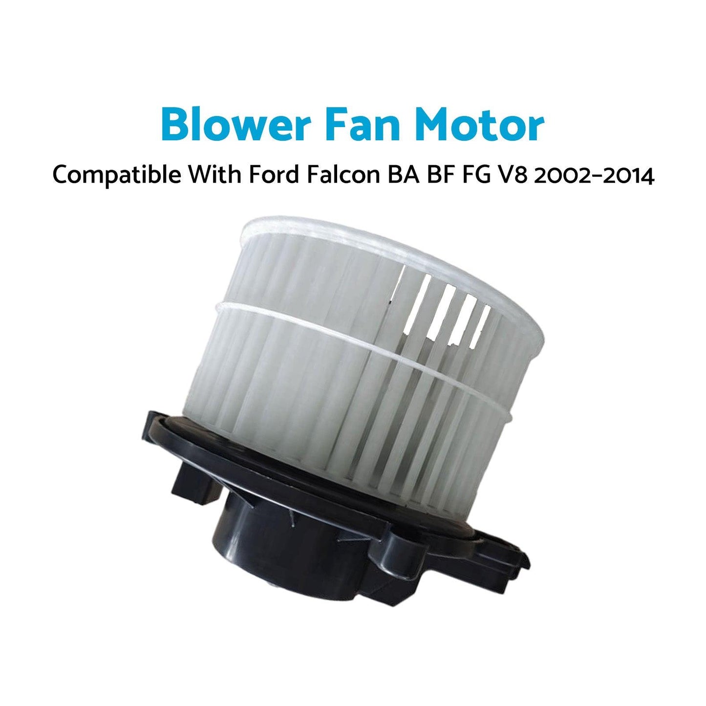 HVAC Blower Fan Motor Dashboard Suitable For Ford Falcon BA BF FG 6Cyl V8 02-14