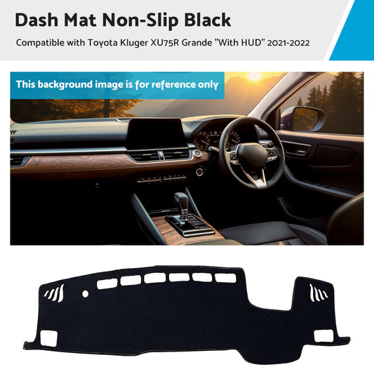 Black Dash Mat Suitable For Toyota Kluger XU75R Grande inchWith HUDinch 2021-2022