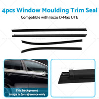 Window Glass Seals 4 Door Weather Strip Suitable for  Isuzu D-Max 2012 - 2019