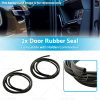 Front or Rear 2x Door Rubber Seal Rubber Suitable for Holden Commodore VN VP VR VS