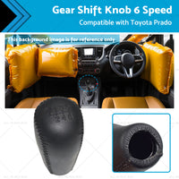 Gear Shift Knob 6 Speed Suitable for 09-17 Toyota Prado 120 150 Series GDJ GRJ