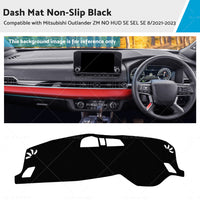 Non-Slip Dash Mat Suitable For Mitsubishi Outlander ZM NO HUD SE SEL SE 8 21-23