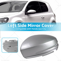 Left Wing Mirror Cap Cover Suitable For Honda Jazz GK 15-18 City 14-18 LH Silver