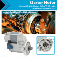 Starter Motor Suitable For Holden Rodeo TF KB 2. 3 2. 6 Jackaroo Shuttle 1982-1992