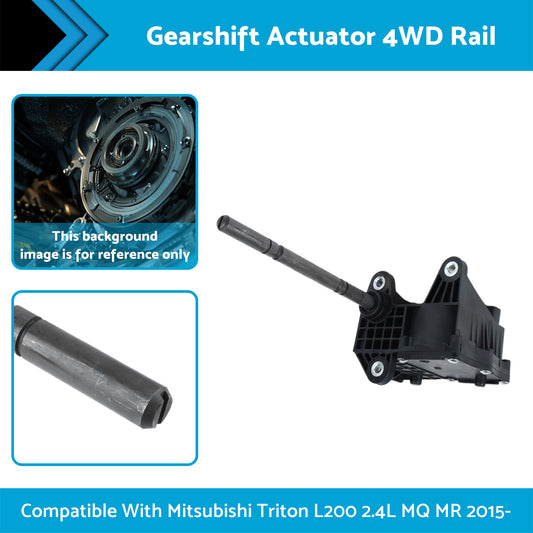Gearshift Actuator 4WD Rail Suitable For Mitsubishi Triton L200 2.4L MQ MR 2015-