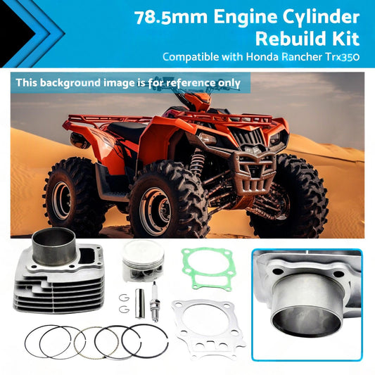 78.5mm Engine Cylinder Rebuild Kit Suitable For Honda TRX350 Rancher 2000-2006